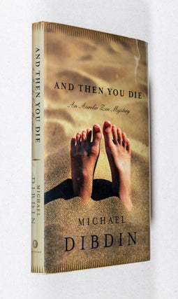Item #0003681 And Then You Die; An Aurelio Zen Mystery. Michael Dibdin