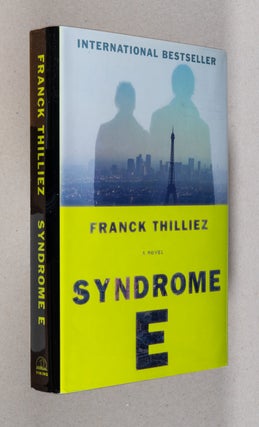 Syndrome E; A Novel. Franck Thilliez, translated from the.