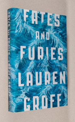 Item #0003764 Fates and Furies; A Novel. Lauren Groff