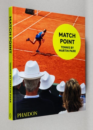 Item #0003777 Match Point; Tennis. Martin Parr