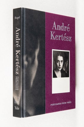 Item #0003778 Andre Kertesz; Postcards From Paris. Andre Kertész, Elizabeth Siegel