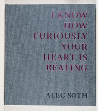 Item #0003779 I Know How Furiously Your Heart Is Beating. Alec Soth