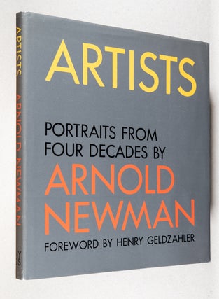 Artists; Portraits from Four Decades. Arnold Newman, Geldzahler.