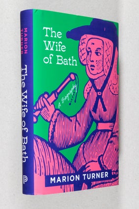 Item #0003824 The Wife of Bath; A Biography. Marion Turner
