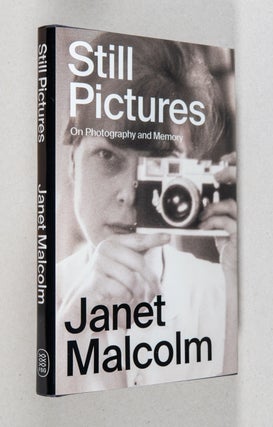 Item #0003827 Still Pictures; On Photography and Memory. Janet Malcolm
