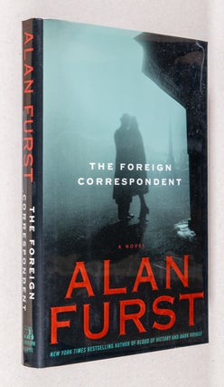 Item #0003835 The Foreign Correspondent; A Novel. Alan Furst