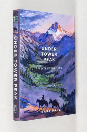 Under Tower Peak; A Western Thriller