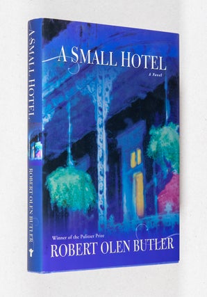 Item #0003879 A Small Hotel; A Novel. Robert Olen Butler