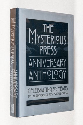 The Mysterious Press Anniversary Anthology; Celebrating 25 Years. The, of Mysterious Press.