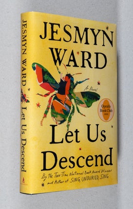 Item #0003919 Let Us Descend; A Novel. Jesmyn Ward