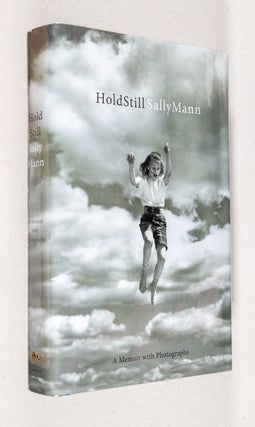 Hold Still; A Memoir With Photographs. Sally Mann.
