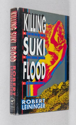 Item #0003928 Killing Suki Flood. Robert Leininger