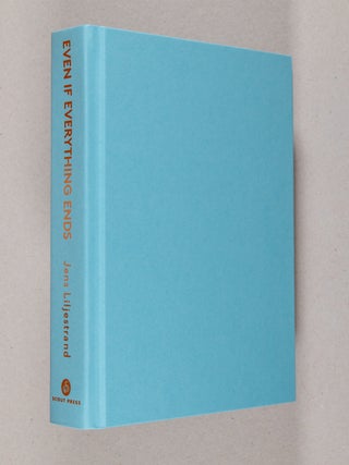 Even If Everything Ends; A Novel