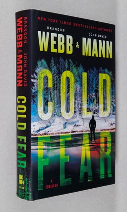 Item #0003936 Cold Fear; A Thriller. Brandon Webb, John David Mann