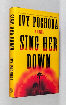 Item #0003940 Sing Her Down; A Novel. Ivy Pochoda