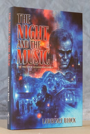 Item #0003956 The Night and the Music; The Matthew Scudder Stories. Lawrence Block