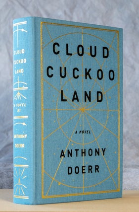 Item #0003968 Cloud Cuckoo Land; A Novel. Anthony Doerr