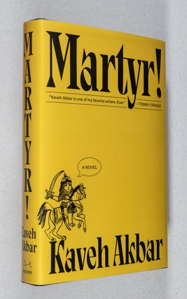 Item #0003990 Martyr!; A Novel. Kaveh Akbar