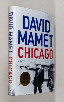 Item #0003999 Chicago; A Novel. David Mamet