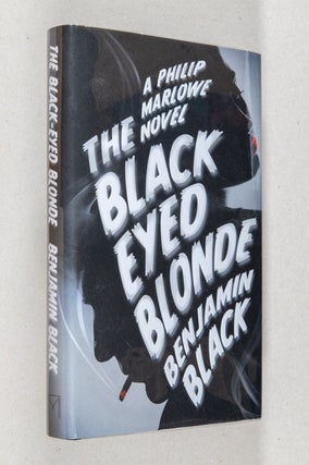 Item #0004027 The Black Eyed Blond; A Philip Marlowe Novel. Benjamin Black, John Banville