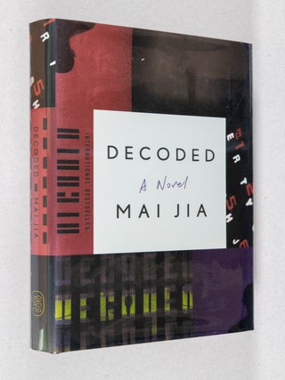 Item #0004036 Decoded; A Novel. Mai Jia, Olivia Milburn, Christopher Payne