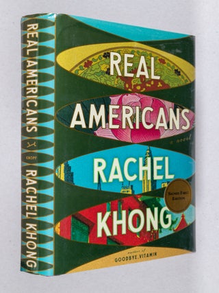 Real Americans; A Novel. Rachel Khong.