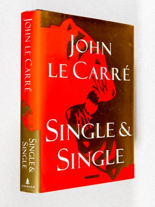 Single & Single; A Novel. John le Carr&eacute;.