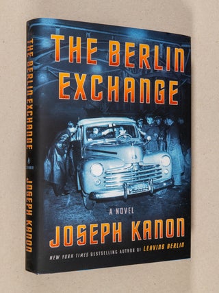 Item #0004354 The Berlin Exchange; A Novel. Joseph Kanon