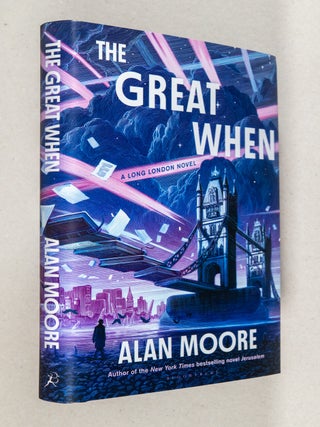 The Great When; A Long London Novel. Alan Moore.