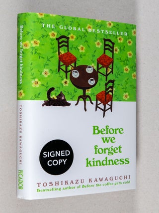 Item #0004424 Before We Forget Kindness. Toshikazu Kawaguchi, Geoffrey Trousselot