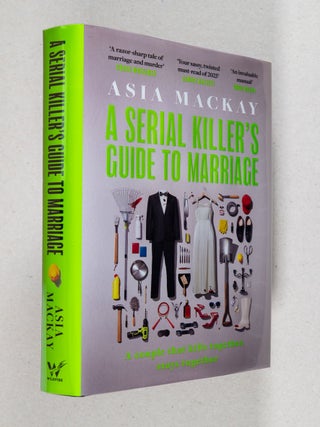 A Serial Killer's Guide to Marriage. Asia Mackay.