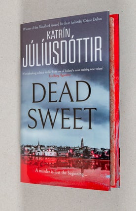 Item #0004601 Dead Sweet. Katrín Júlíusdóttir, Quentin Bates
