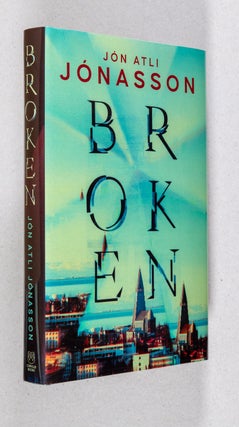 Item #0004663 Broken. Jón Atli Jónasson, translated from, Quentin Bates