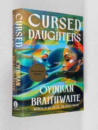 Cursed Daughter; A Novel. Oyinkan Braithwaite.