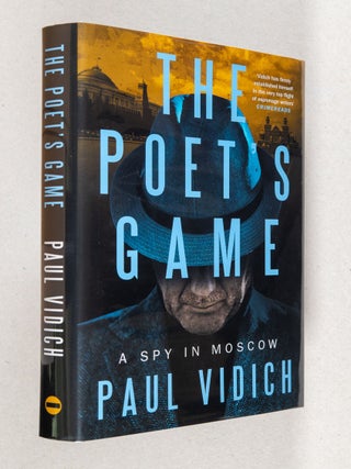 The Poet's Game; A Spy in Moscow. Paul Vidich.