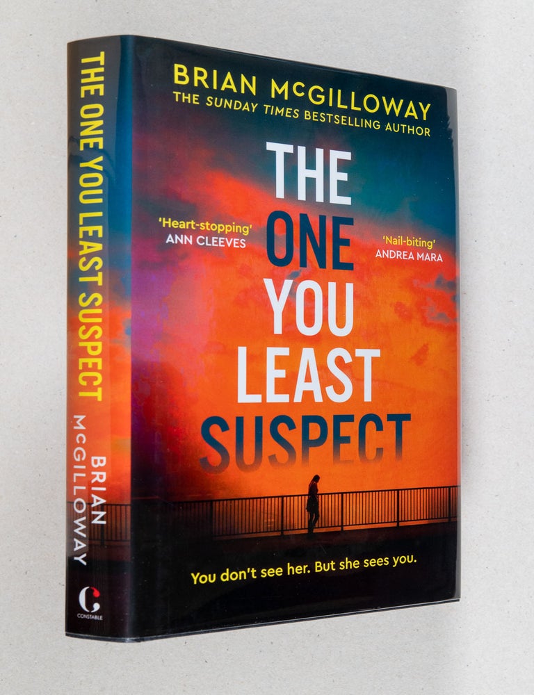 Item #0004882 The One You Least Suspect. Brian McGilloway.