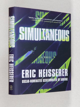 Item #0004970 Simultaneous; A Novel. Eric Heisserer