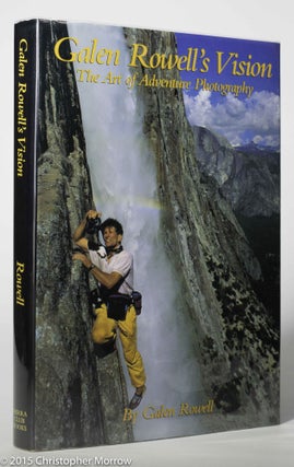 Item #000501 Galen Rowell's Vision; The Art of Adventure Photography. Galen Rowell, Steve Werner