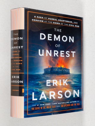 Item #0005073 The Demon of Unrest; A Saga of Hubris, Heartbreak, and Heroism at the Dawn of the...