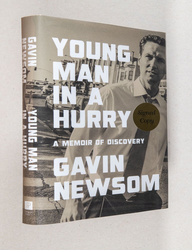 Item #0005083 Young Man In a Hurry; A Memoir of Discovery. Gavin Newsom.