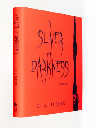 Item #0005106 A Sliver of Darkness; Stories. C. J. Tudor