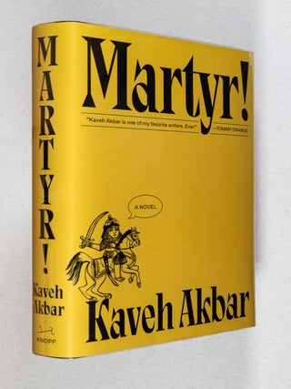 Item #0005130 Martyr!; A Novel. Kaveh Akbar