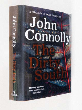 Item #0005135 The Dirty South; A Charlie Parker Thriller. John Connolly
