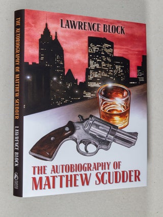 Item #0005160 The Autobiography of Matthew Scudder. Lawrence Block