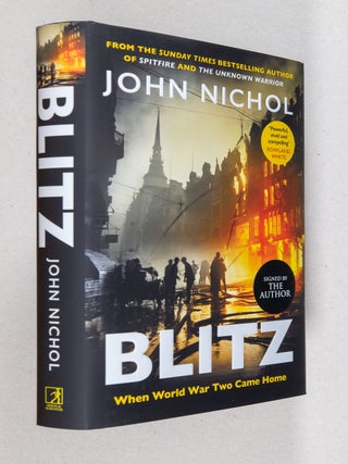 Item #0005163 Blitz; When World War Two Came Home. John Nichol