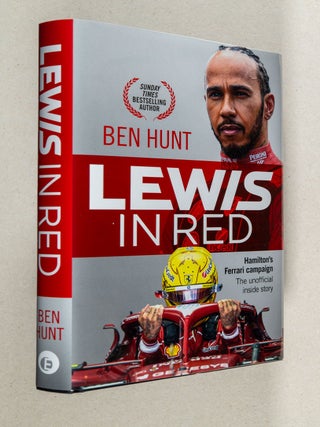 Item #0005171 Lewis in Red; The inside track on Hamilton's Ferrari campaign. Ben Hunt