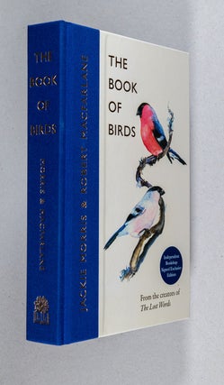 Item #0005179 The Book of Birds; A Field Guide. Robert Macfarlane, Jackie Morris
