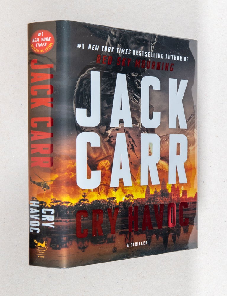 Item #0005197 Cry Havoc; A Thriller. Jack Carr.