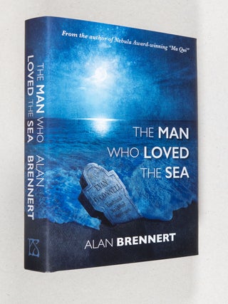 Item #0005215 The Man Who Loved the Sea; Stories by Alan Brennert. Alan Brennert