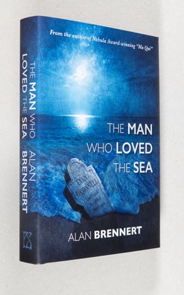 Item #0005215 The Man Who Loved the Sea; Stories by Alan Brennert. Alan Brennert